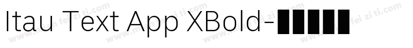 Itau Text App XBold字体转换